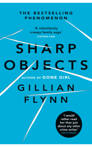 Sharp Objects by Gillian Flynn