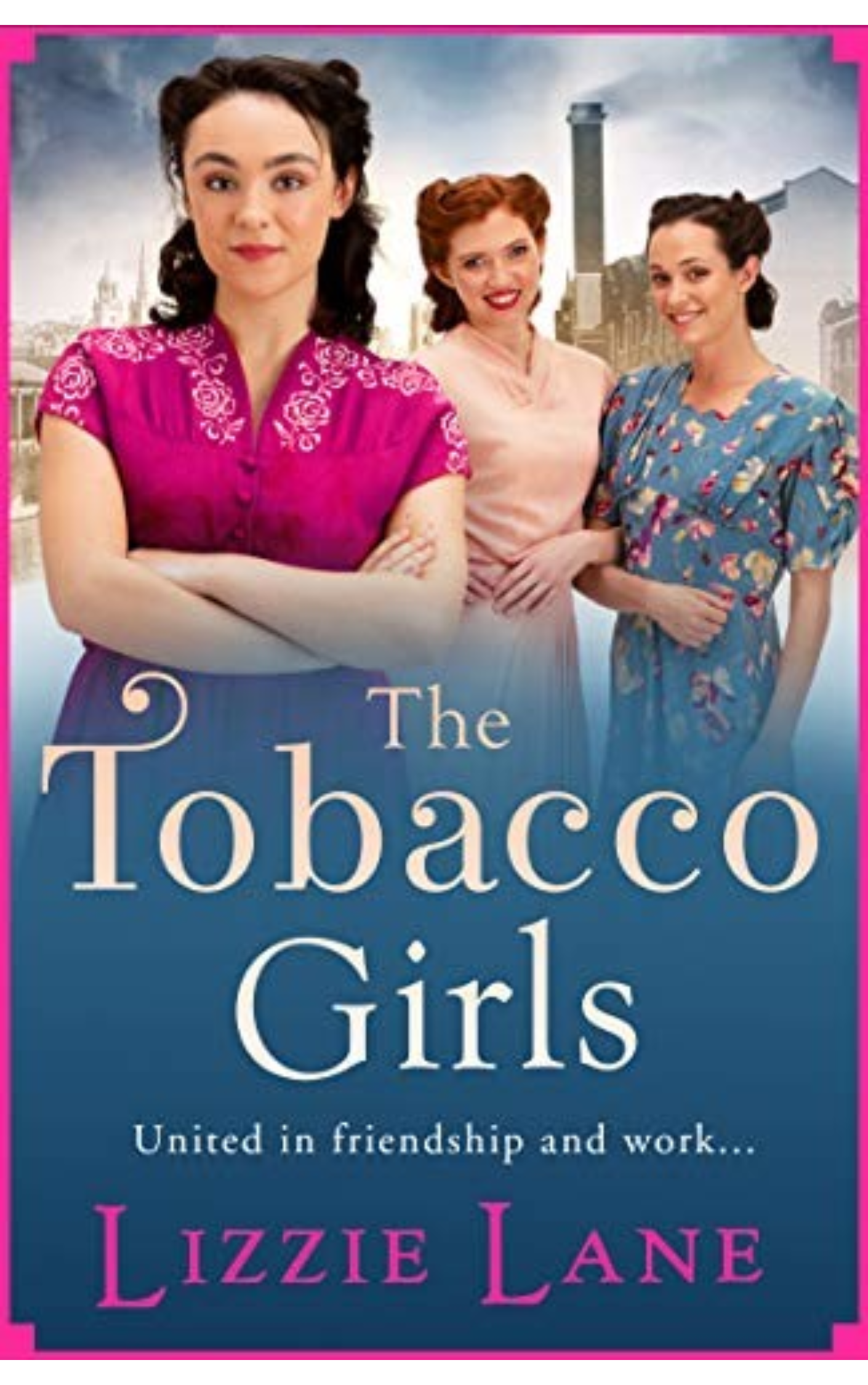 The Tobacco Girls by Lizzie Lane