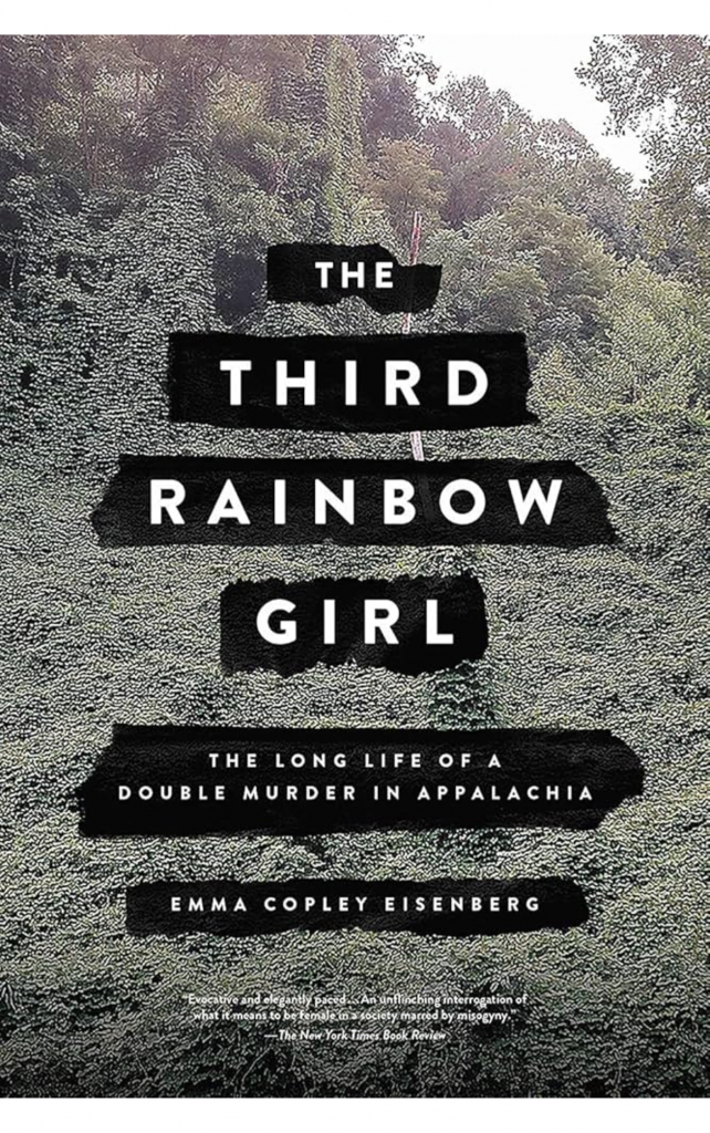 The Third Rainbow Girl by Emma Copley Eisenberg