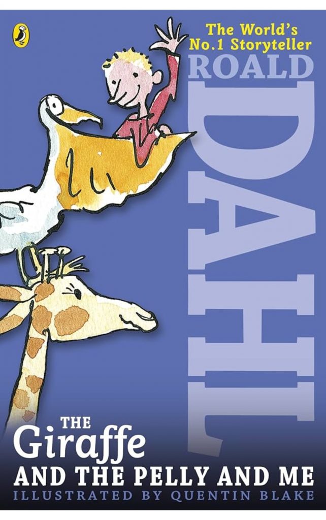 The Giraffe and The Pelly and Me by Roald Dahl