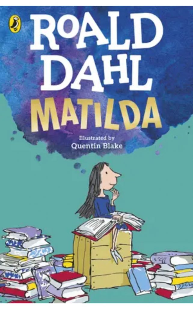 Matilda by Roald Dahl