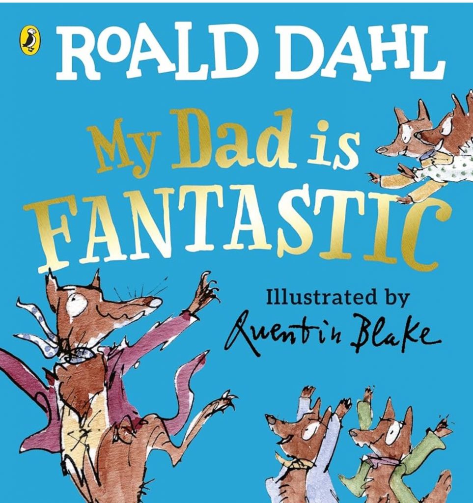 My Dad Is Fantastic by Roald Dahl