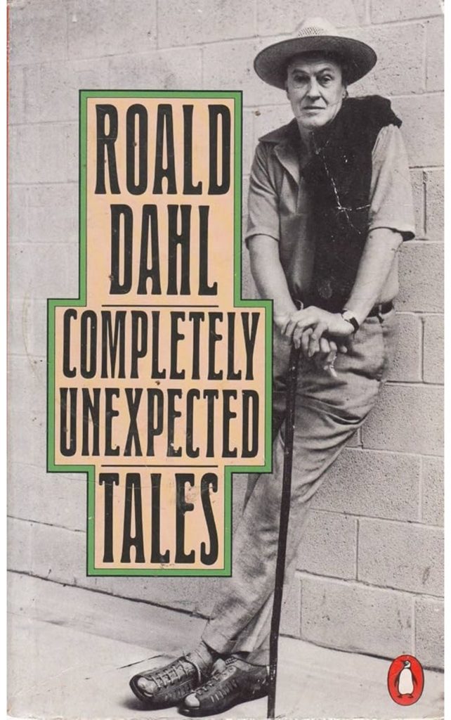 Completely Unexpected Tales by Roald Dahl