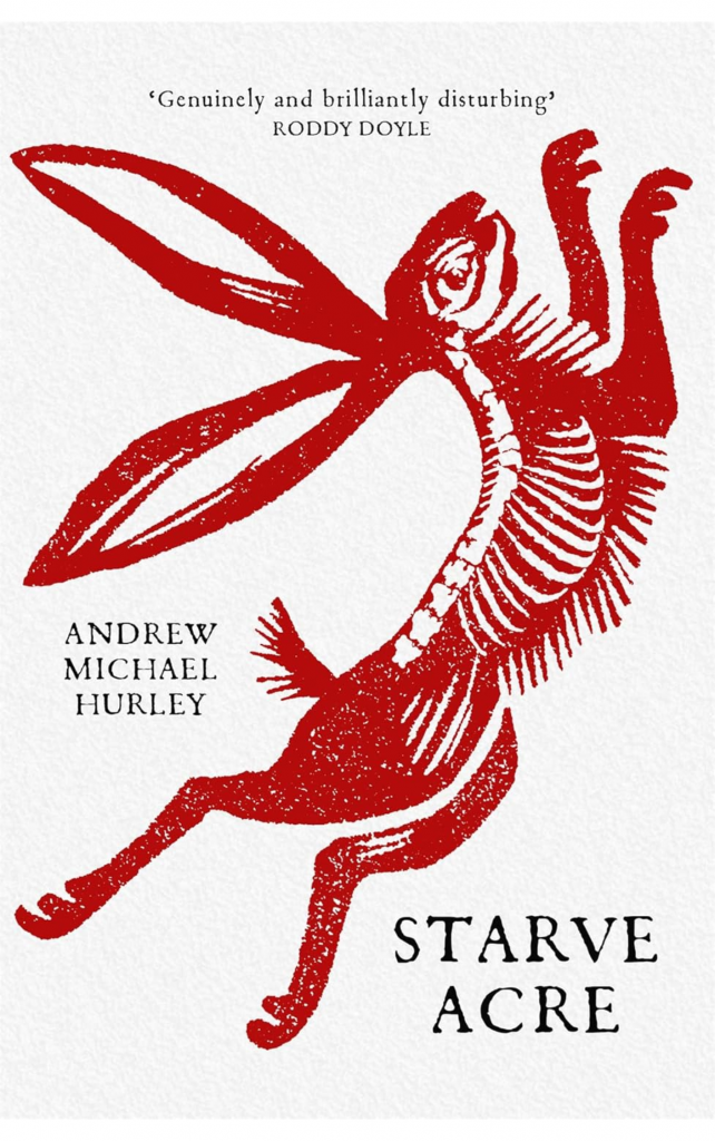 Starve Acre by Andrew Michael Hurley