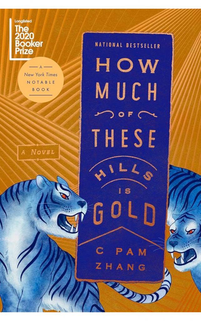 How Much of These Hills is Gold by C Pam Zhang