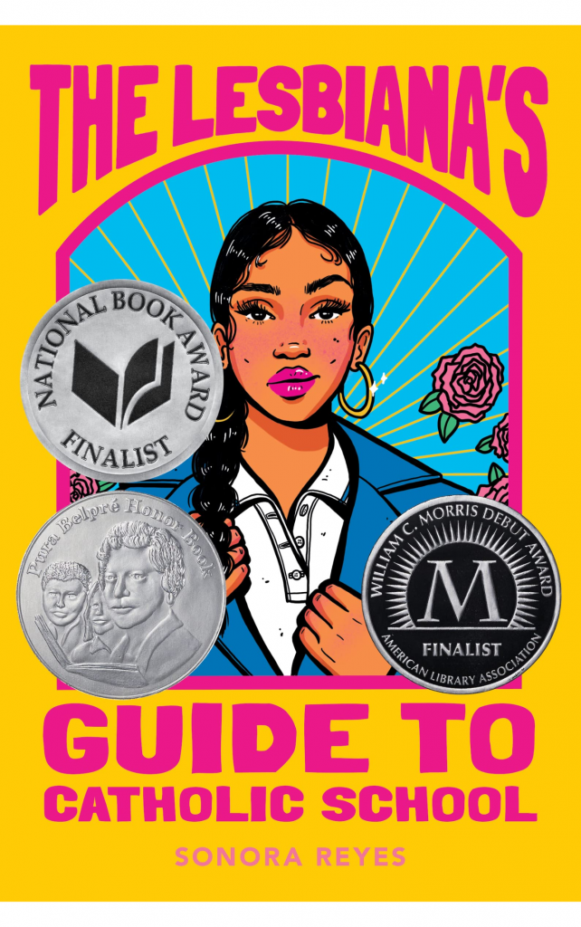 The Lesbiana's Guide To Catholic School by Sonora Reyes