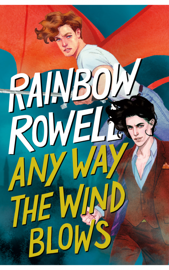 Any Way The Wind Blows by Rainbow Rowell
