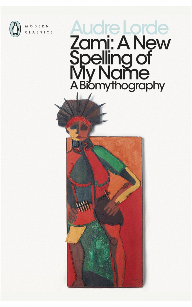 Zami: A New Spelling of My Name by Audre Lorde