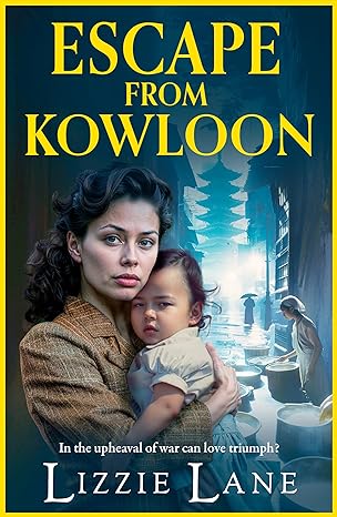 Escape from Kowloon by Lizzie Lane