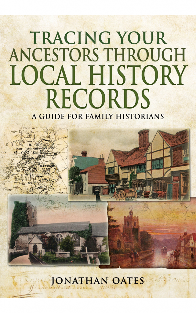 Tracing Your Ancestors Through Local History Records by Jonathan Oates