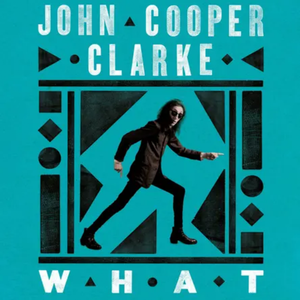 What by John Cooper Clarke