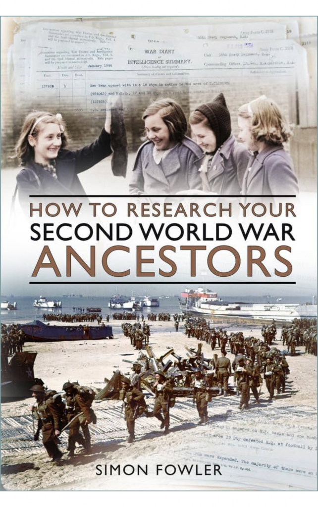 How To Research Your Second World War Ancestors by Simon Fowler