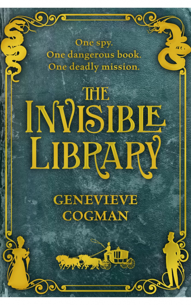The Invisible Library by Genevieve Cogman