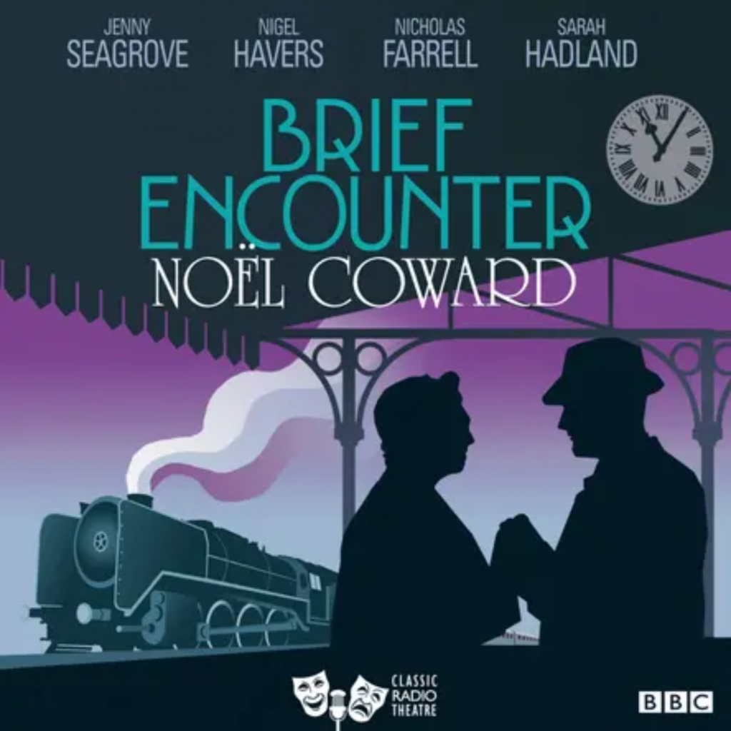 Brief Encounter by Sir Noël Coward