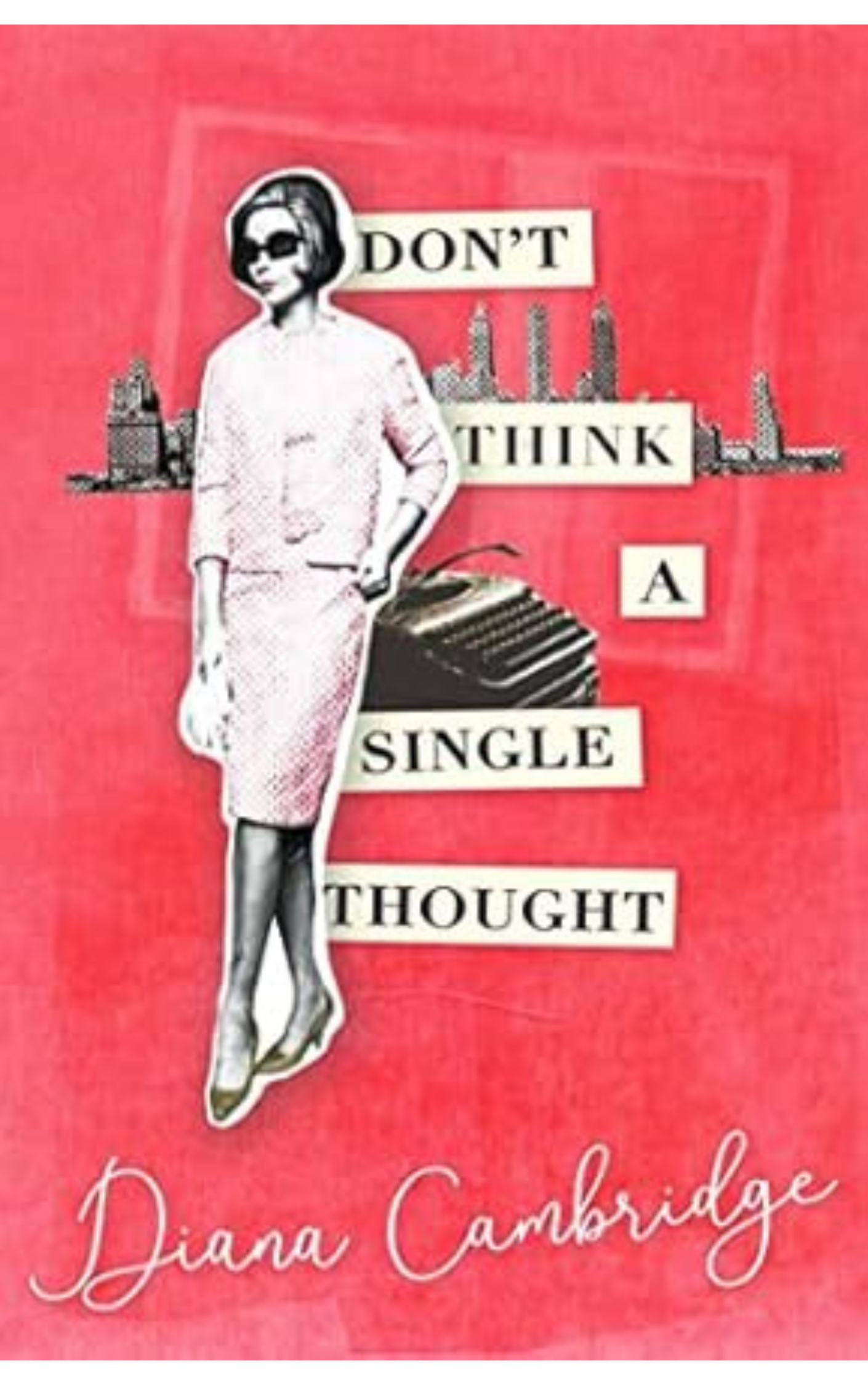 Don’t Think a Single Thought by Diana Cambridge
