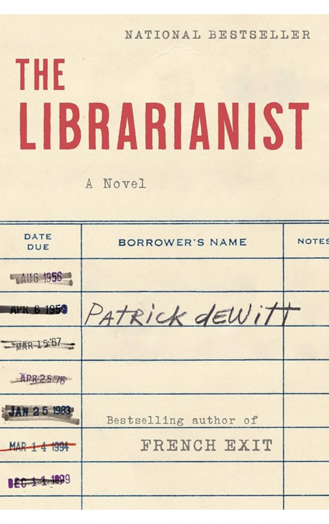 The Librarianist by Patrick deWitt