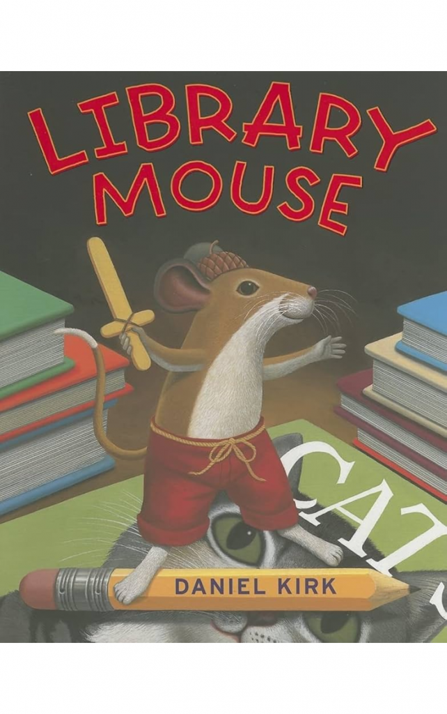 Library Mouse by Daniel Kirk