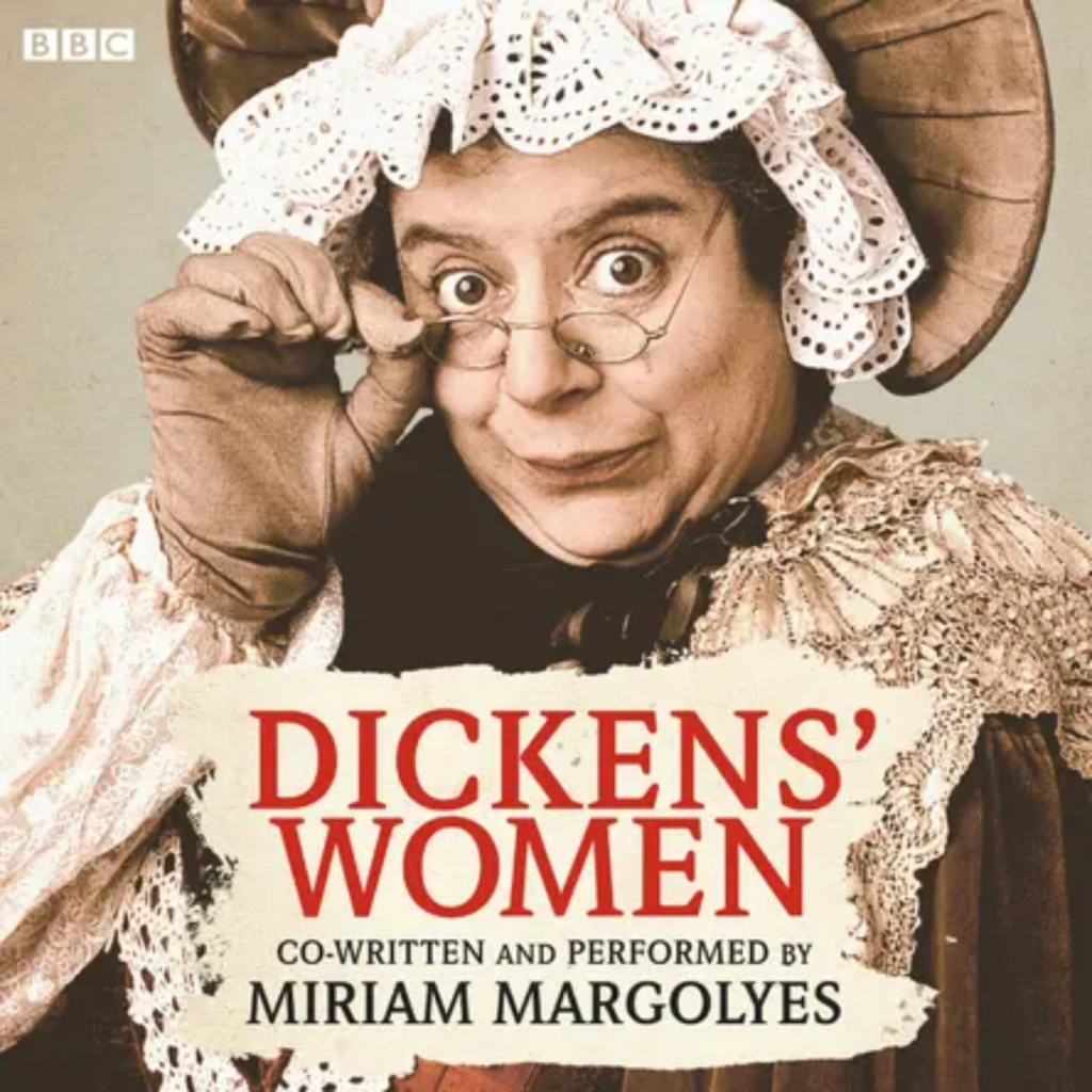 Dickens' Women by Miriam Margolyes
