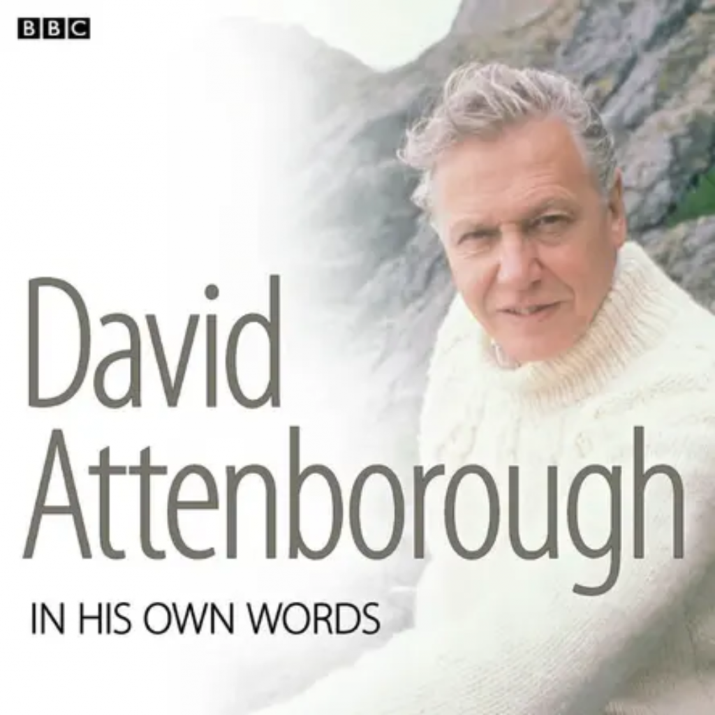 David Attenborough in His Own Words