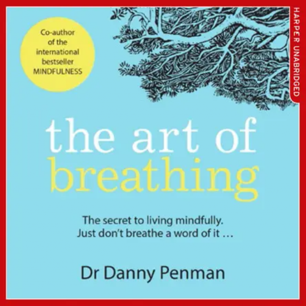 The Art of Breathing by Dr Danny Penman