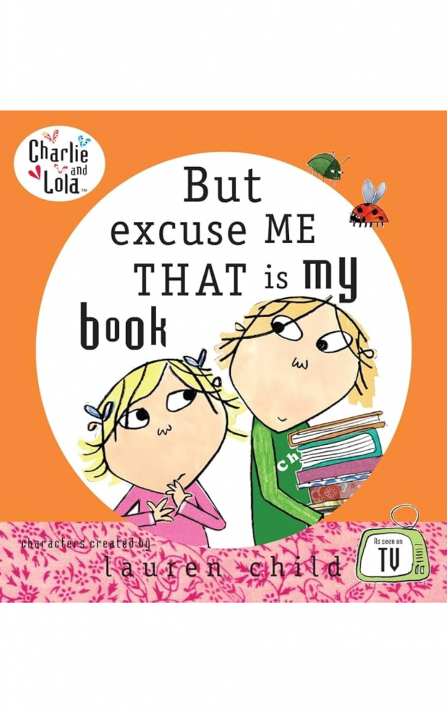 But Excuse Me That Is My Book by Lauren Child