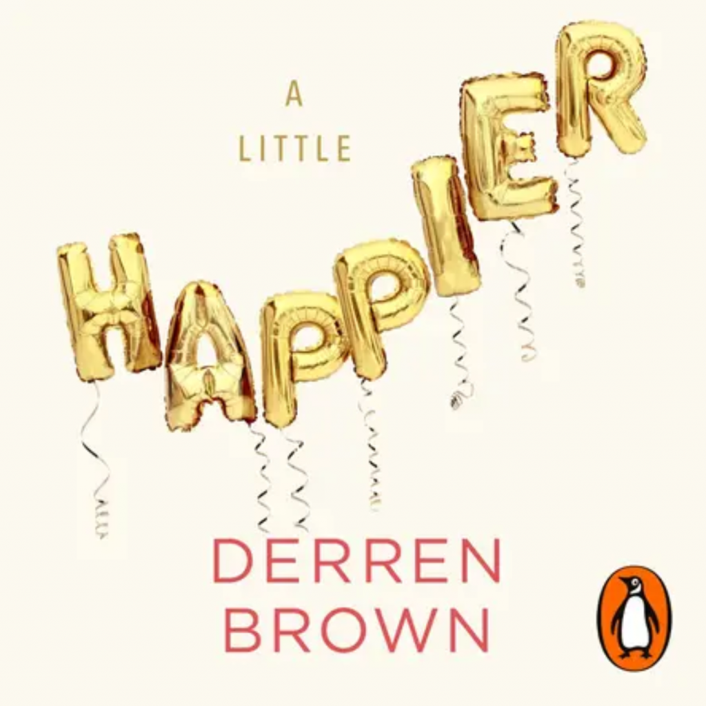A Little Happier by Derren Brown