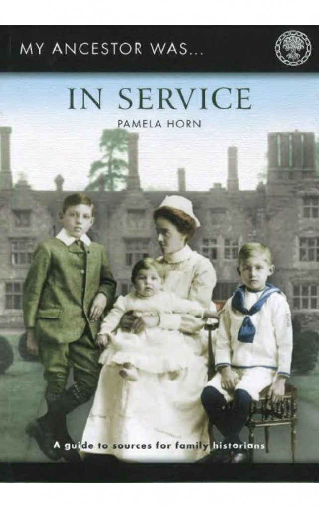 My Ancestor Was in Service by Pamela Horn