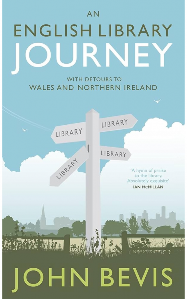 An English Library Journey by John Bevis