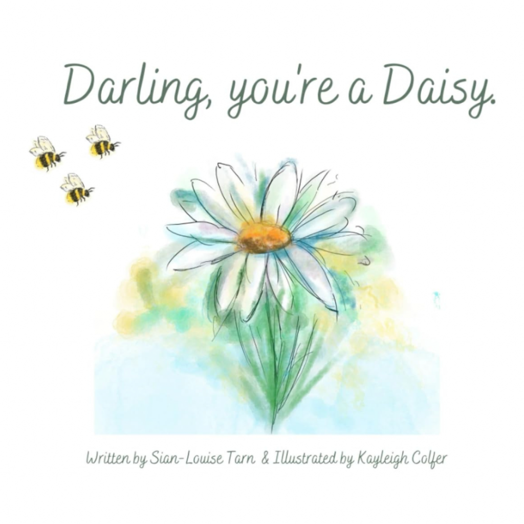 Darling you're a Daisy by Sian-Louise Tarn