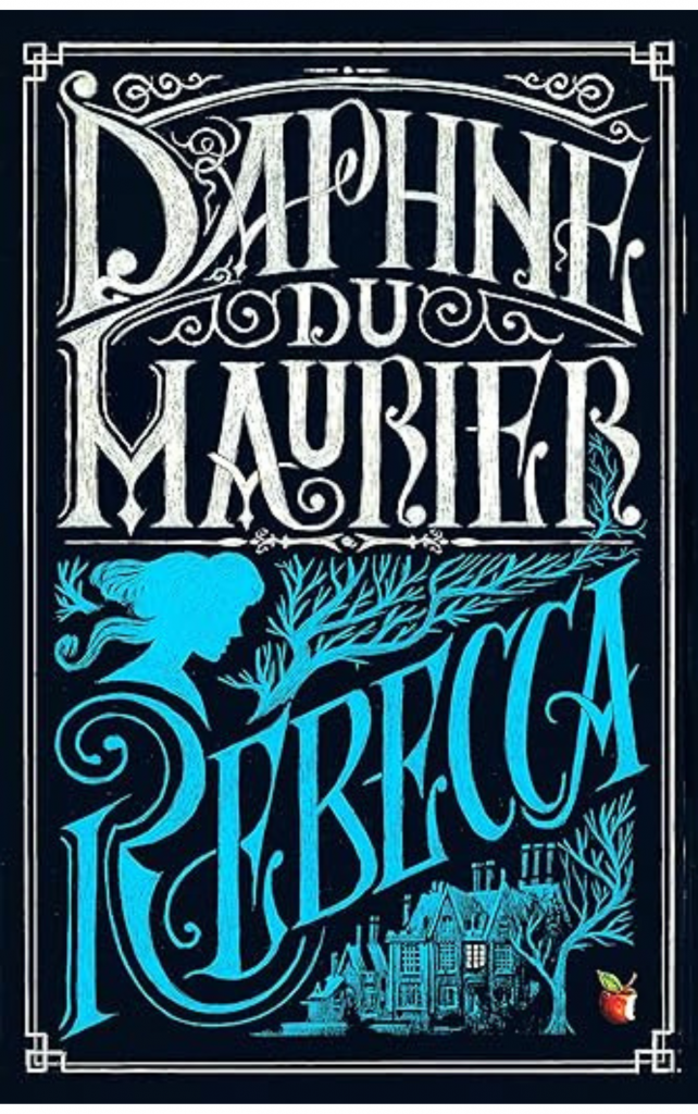 Rebecca by Daphne du Maurier