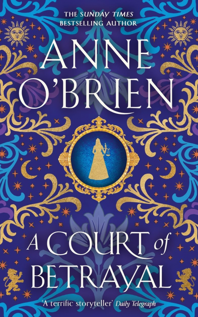 A Court of Betrayal by Anne O'Brien