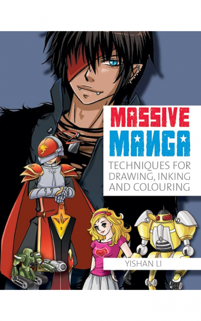 Massive Manga: The Complete Reference to Drawing Manga by Yishan Li