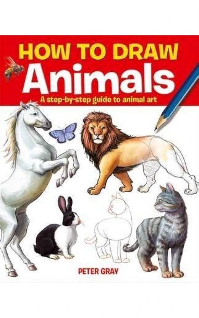 How To Draw Animals by Peter Gray