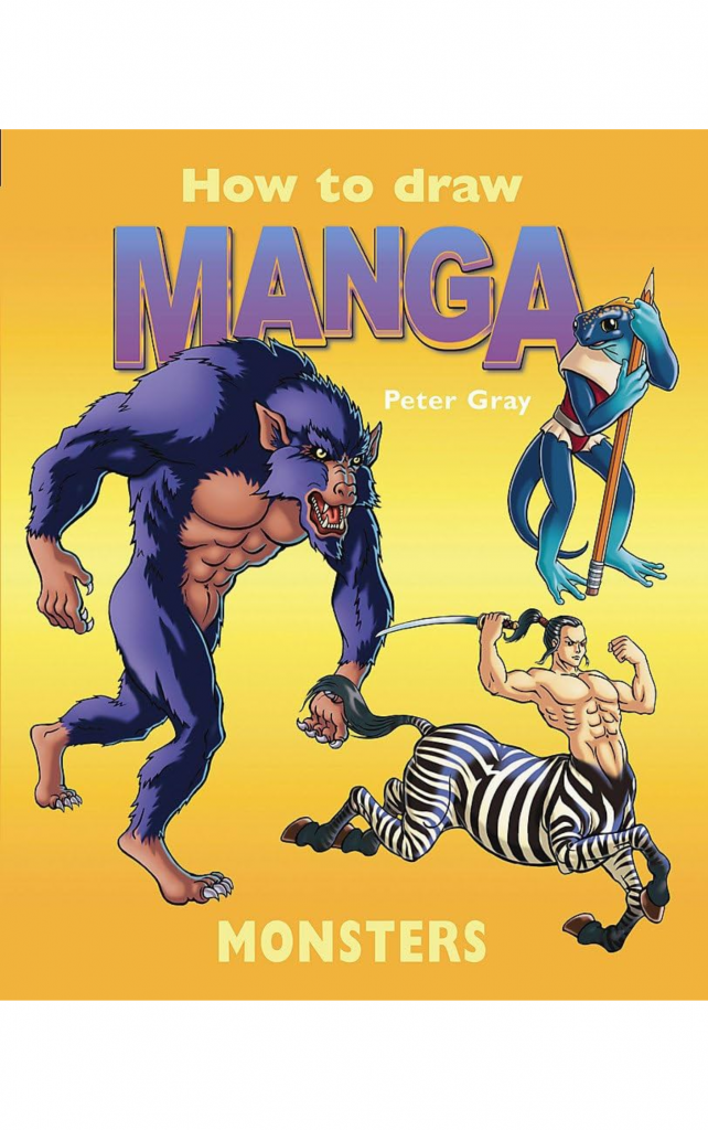 How to Draw Manga Monsters by Peter Gray