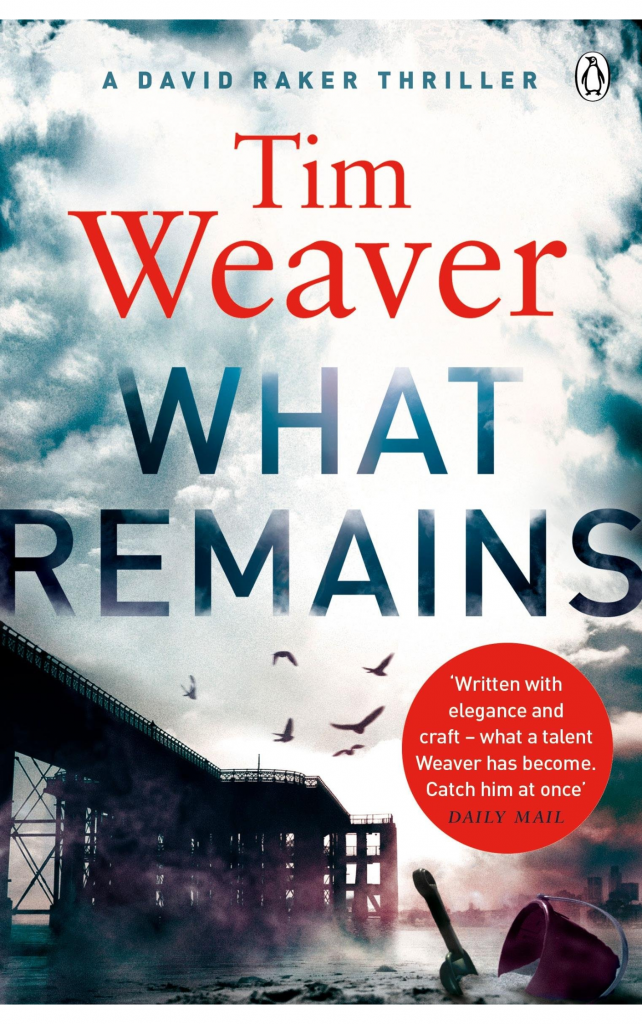 What Remains by Tim Weaver