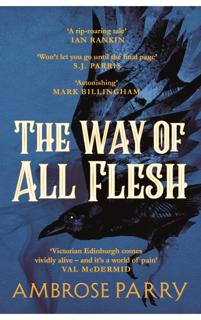 The Way of all Flesh by Ambrose Parry