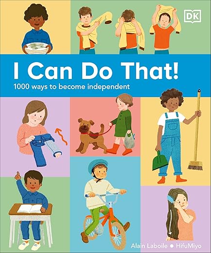 I Can Do That! 1000 Way to Become Independent