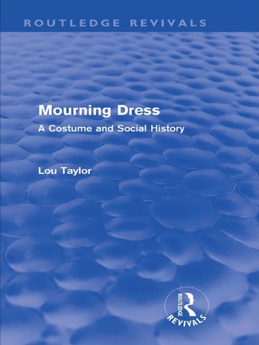Mourning Dress: a Costume and Social History by Lou Taylor