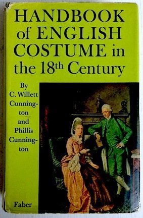 Handbook of English Costume in the 18th Century by C. Willett and Phillis Cunnington