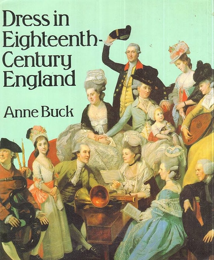 Dress in Eighteenth Century England by Anne Buck