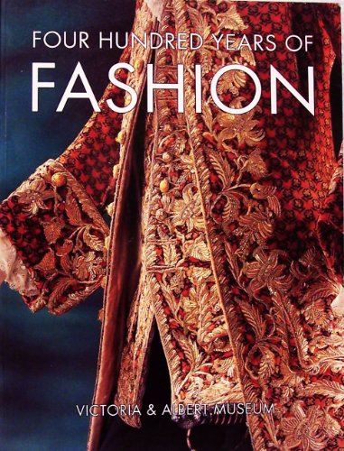 Four Hundred Years of Fashion edited by Nathalie Rothstein