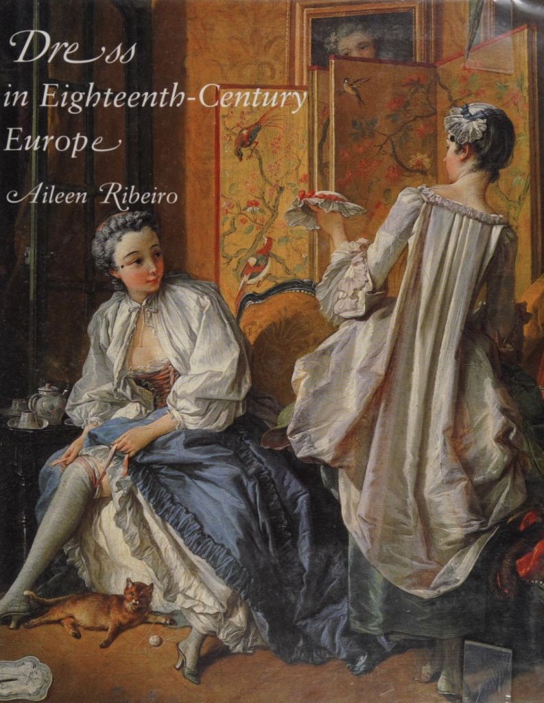 Dress in Eighteenth Century Europe: 1715-1789 by Aileen Ribeiro
