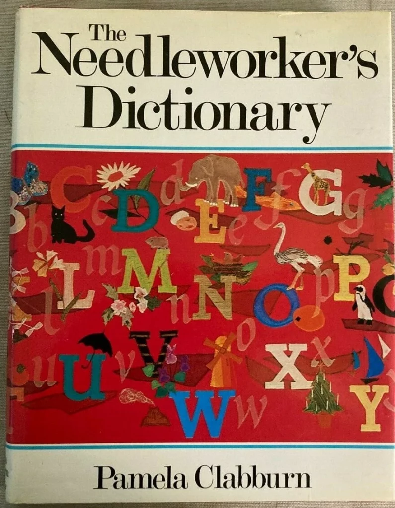 The needleworker's dictionary by Pamela Clabburn