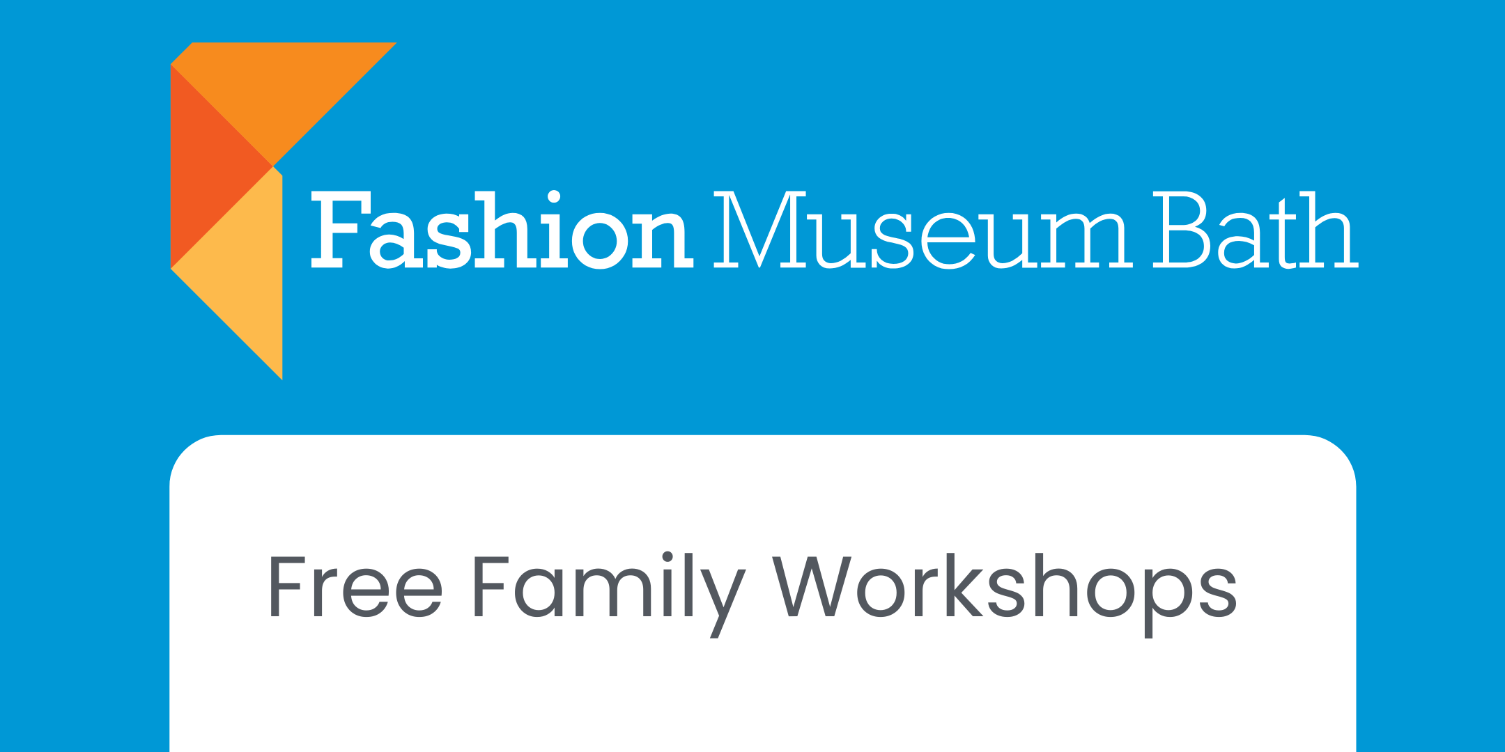 Fashion Museum Bath - Free Family Workshops