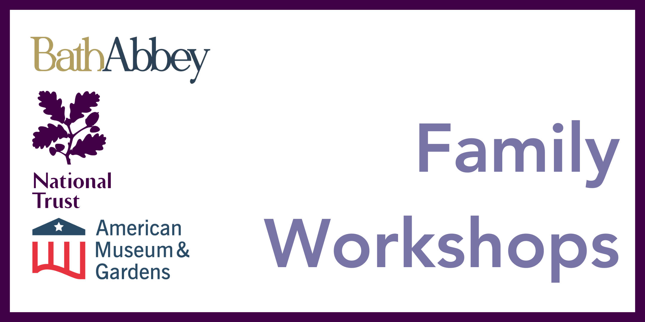 Family Workshops with National Trust, Bath Abbey & American Museum