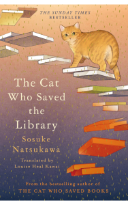 The cat who saved the library by Sõsuke Natsukawa