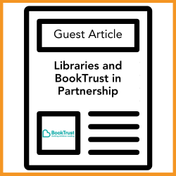 Guest Article: Libraries and BookTrust in Partnership