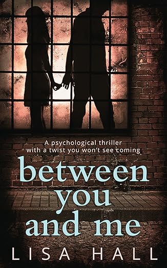Between You and Me by Lisa Hall