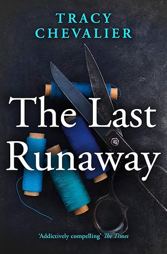 The Last Runaway by Tracy Chevalier