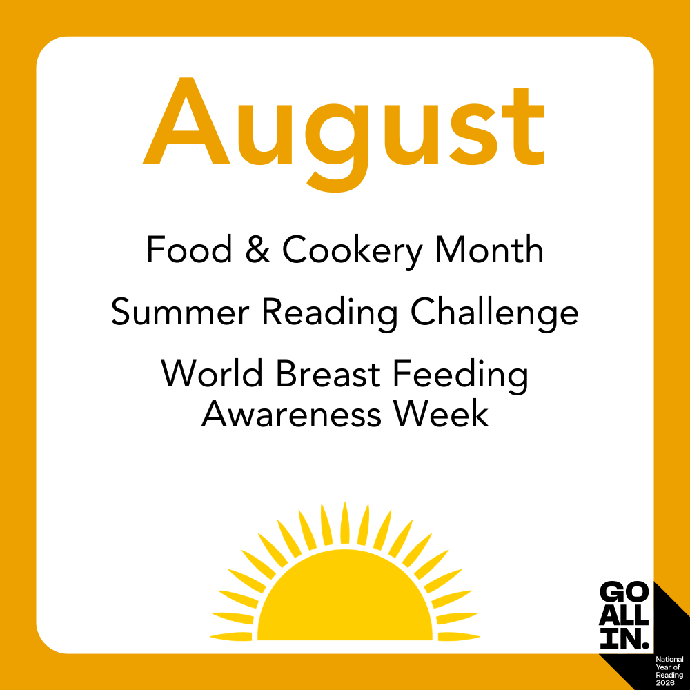 August Food & Cookery Month Summer Reading Challenge World Breast Feeding Awareness Week